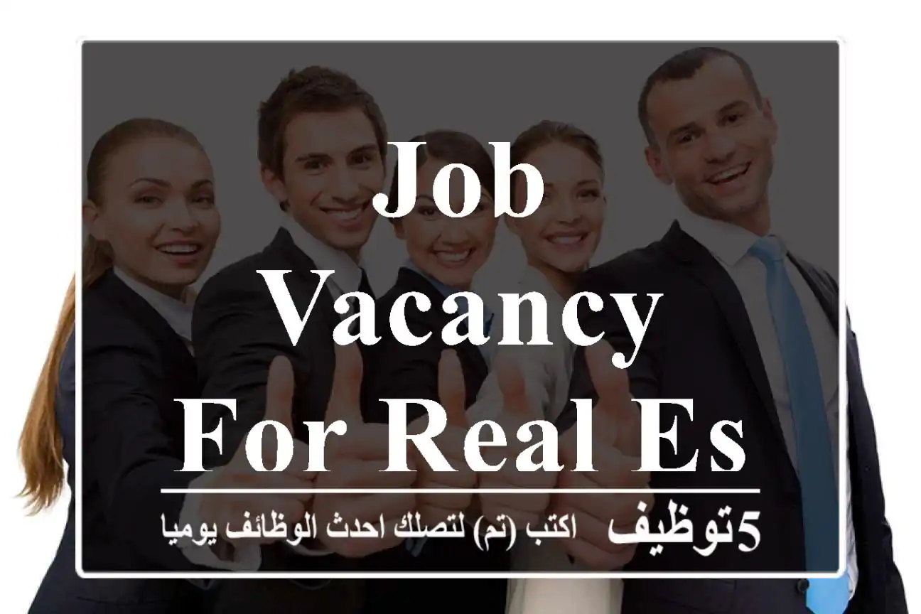 job vacancy for real estate agents